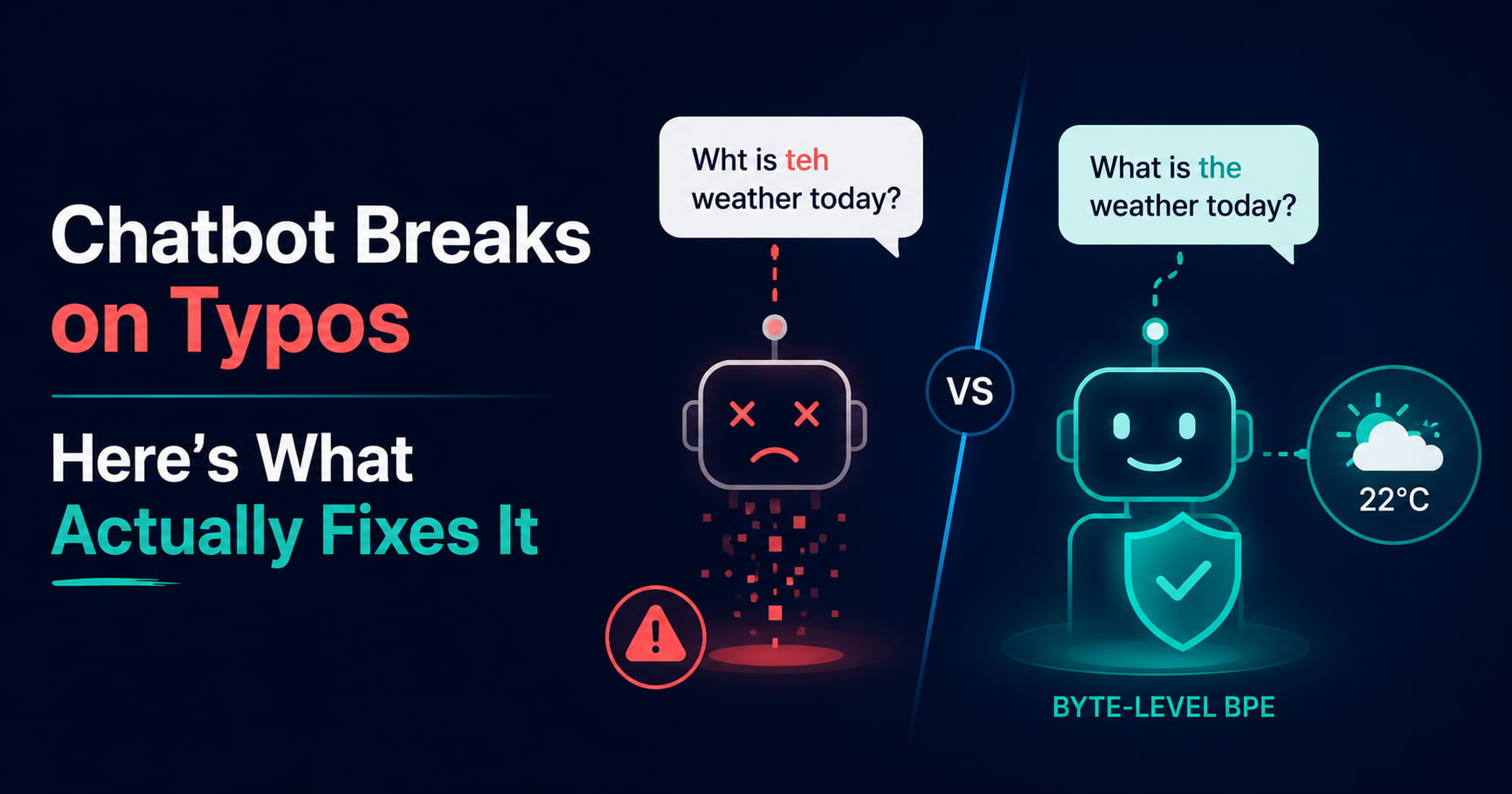 Why Your Chatbot Breaks on Typos and What Actually Fixes It